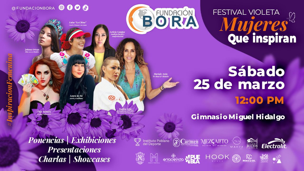 Fundación Bora anuncia el Festival Violeta con panel de mujeres que  inspiran y cientos de beneficios para las familias poblanas - Hipócrita  Lector